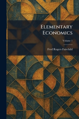 Elementary Economics 1025626036 Book Cover