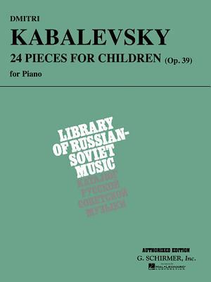 Dmitri Kabalevsky: 24 Pieces for Children, Opus 39 0793535824 Book Cover