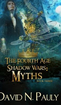 Myths (The Fourth Age: Shadow Wars Book 3) 1715627253 Book Cover