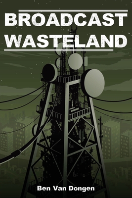 Broadcast Wasteland 0994980361 Book Cover