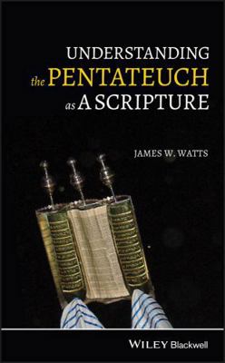 Understanding the Pentateuch as a Scripture 1405196394 Book Cover