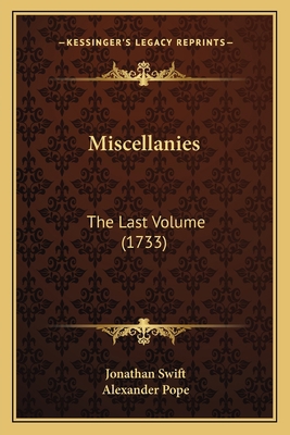 Miscellanies: The Last Volume (1733) 116592692X Book Cover