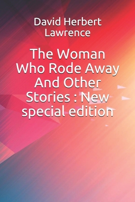 The Woman Who Rode Away And Other Stories: New ... B08BDSDH7G Book Cover