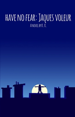 Have no fear, Jaques Voleur. 106927450X Book Cover