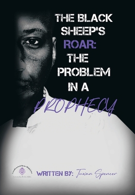 The Black Sheeps Roar: the Problem in a Prophecy 1669841987 Book Cover
