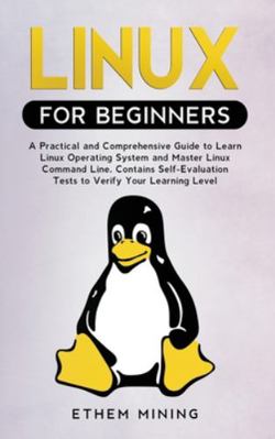 Linux for Beginners: A Practical and Comprehens... 1914028260 Book Cover