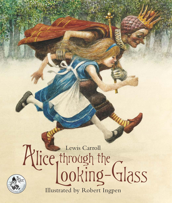 Alice Through the Looking-Glass: A Robert Ingpe... 0957148399 Book Cover