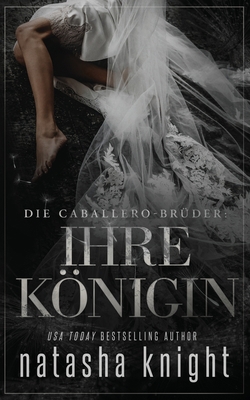Die Caballero-Brüder: Ihre Königin [German] B0CK3NGBQ2 Book Cover