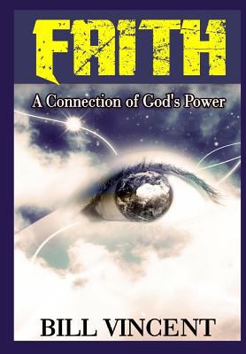 Faith: A Connection of God's Power 0359431186 Book Cover
