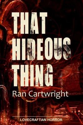 That Hideous Thing 1312660805 Book Cover