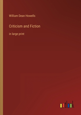 Criticism and Fiction: in large print 3368326546 Book Cover