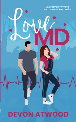 Love MD: A Steamy Enemies-To-Lovers, Grumpy/Sun... B0CJ45QTDW Book Cover