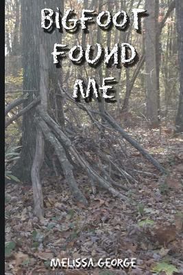 Bigfoot Found Me 1718961774 Book Cover