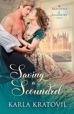 Saving a Scoundrel (The Maidens of Marbury) 1957748397 Book Cover