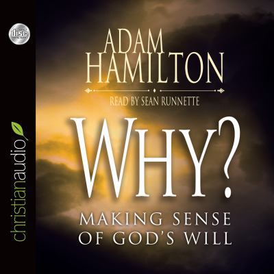 Why?: Making Sense of God's Will 1610454634 Book Cover