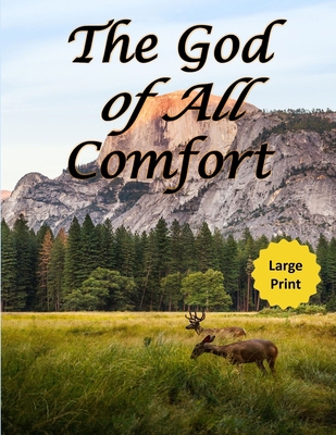 The God of All Comfort (Large Print): Bible Pro... [Large Print] 1710521171 Book Cover