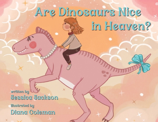 Are Dinosaurs Nice in Heaven? B0HB73WVRB Book Cover