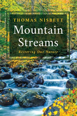 Mountain Streams: Restoring Our Nature B0FNPPVV72 Book Cover
