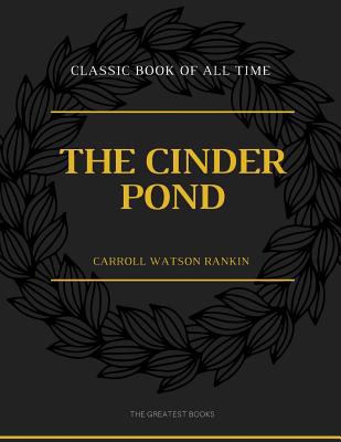 The Cinder Pond 1973853299 Book Cover