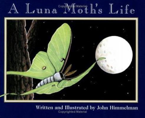 A Luna Moth's Life 0516263544 Book Cover