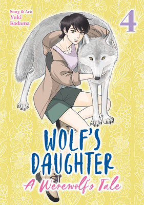 Wolf's Daughter: A Werewolf's Tale Vol. 4 B0GQL7CTFR Book Cover