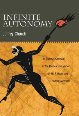 Infinite Autonomy: The Divided Individual in th... 0271050764 Book Cover