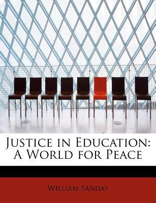 Justice in Education: A World for Peace 1241251509 Book Cover