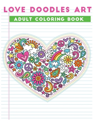 love doodles art adult coloring book: An Adult ... B08SGXMNSN Book Cover