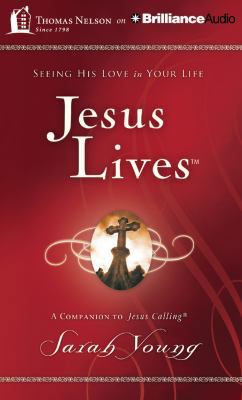 Jesus Lives: Seeing His Love in Your Life 1491546700 Book Cover