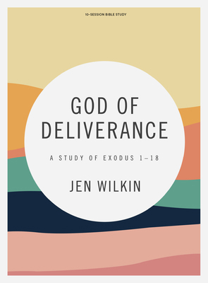 God of Deliverance - Bible Study Book: A Study ... 1087713250 Book Cover