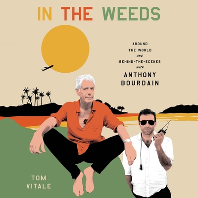 In the Weeds: Around the World and Behind the S... 1668601591 Book Cover