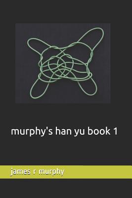 murphy's han yu book 1 109959717X Book Cover