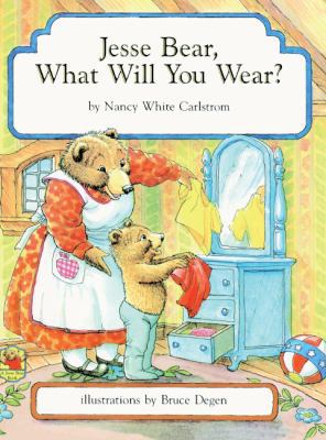 Jesse Bear, What Will You Wear? 078577680X Book Cover