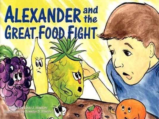 Alexander and the Great Food Fight 1563118203 Book Cover