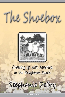 The Shoebox: Growing up with America in the Bab... 1698985401 Book Cover