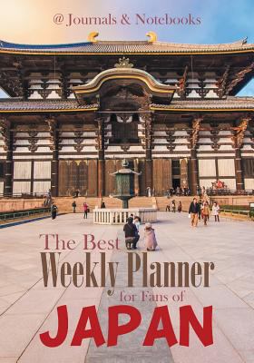The Best Weekly Planner for Fans of Japan 1683057120 Book Cover
