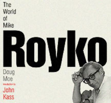 The World of Mike Royko 029916540X Book Cover