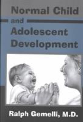 Normal Child and Adolescent Development 0880482583 Book Cover