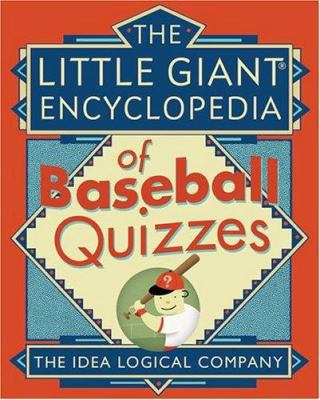 The Little Giant Encyclopedia of Baseball Quizzes 1402719035 Book Cover