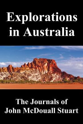 Explorations in Australia: The Journals of John... 1781392773 Book Cover