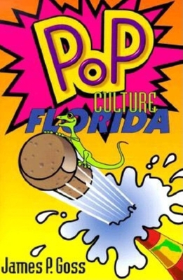 Pop Culture Florida 1561641995 Book Cover