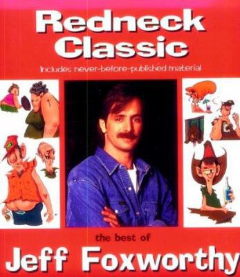 Redneck Classic: The Best of Jeff Foxworthy B0019QS5IS Book Cover