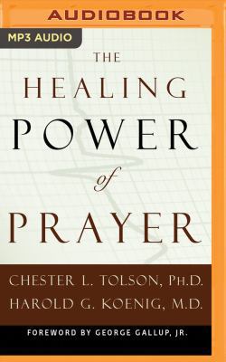 The Healing Power of Prayer: The Surprising Con... 1536668230 Book Cover