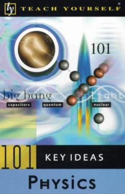 Physics (Teach Yourself 101 Key Ideas) 0340790482 Book Cover