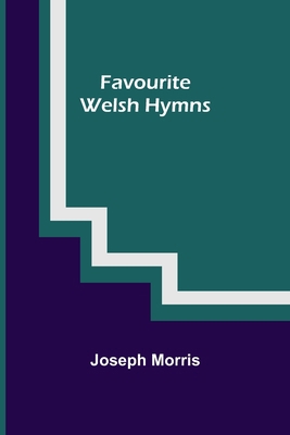 Favourite Welsh Hymns 9355757174 Book Cover