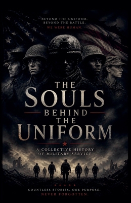 The Souls Behind The Uniform B0H6KS912D Book Cover