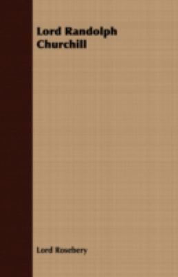 Lord Randolph Churchill 1408618273 Book Cover