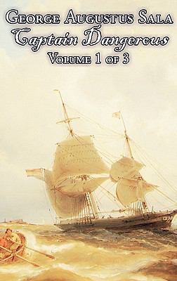 Captain Dangerous, Volume 1 of 3 by George Augu... 1463898991 Book Cover