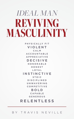 Ideal Man REVIVING MASCULINITY: Reviving Mascul... 1685155898 Book Cover