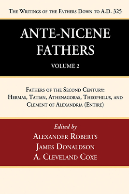 Ante-Nicene Fathers: Translations of the Writin... 1666750018 Book Cover